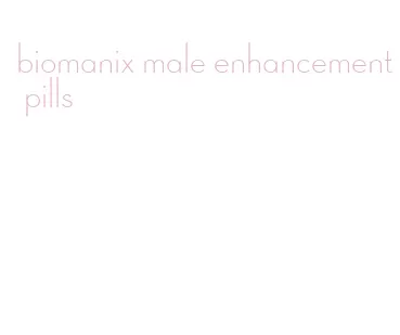 biomanix male enhancement pills