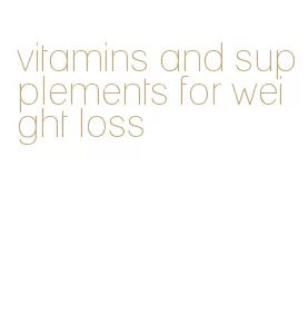 vitamins and supplements for weight loss