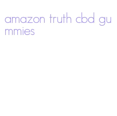 amazon truth cbd gummies