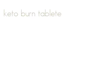 keto burn tablete