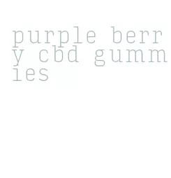 purple berry cbd gummies