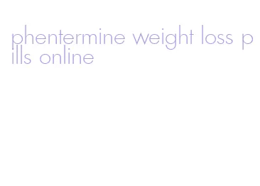 phentermine weight loss pills online