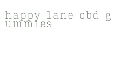 happy lane cbd gummies