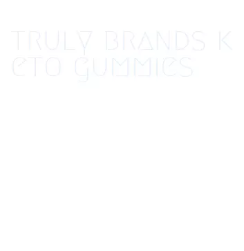 truly brands keto gummies