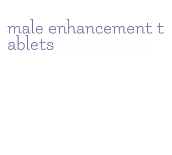 male enhancement tablets