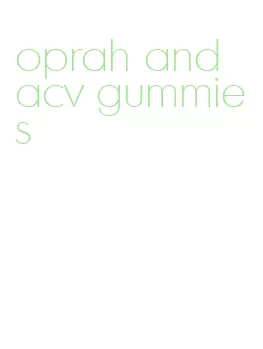 oprah and acv gummies