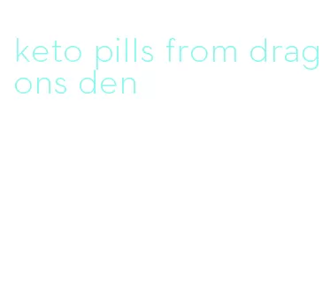 keto pills from dragons den