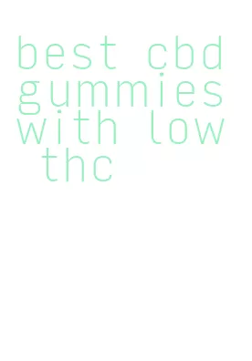 best cbd gummies with low thc