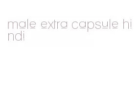 male extra capsule hindi