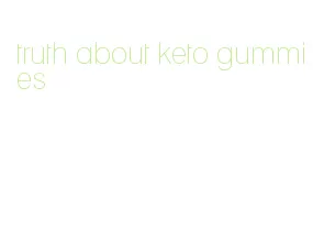 truth about keto gummies