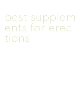 best supplements for erections