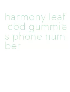 harmony leaf cbd gummies phone number