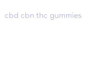 cbd cbn thc gummies