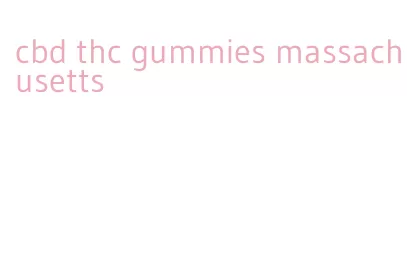 cbd thc gummies massachusetts