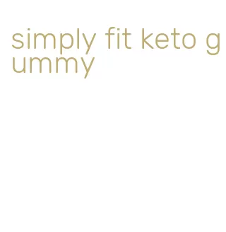 simply fit keto gummy