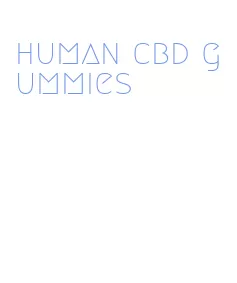 human cbd gummies