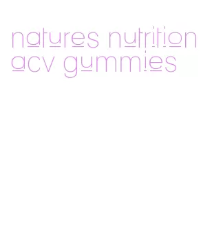 natures nutrition acv gummies