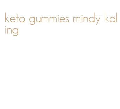 keto gummies mindy kaling