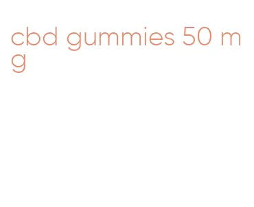 cbd gummies 50 mg