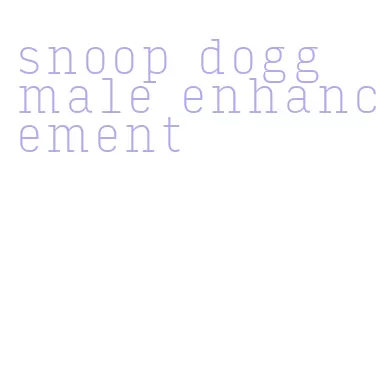 snoop dogg male enhancement