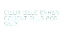 cialix male enhancement pills for sale