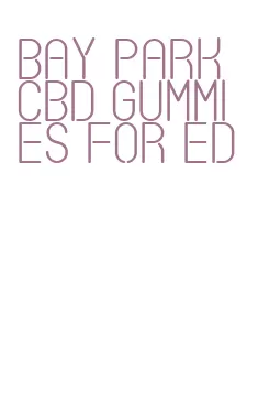 bay park cbd gummies for ed