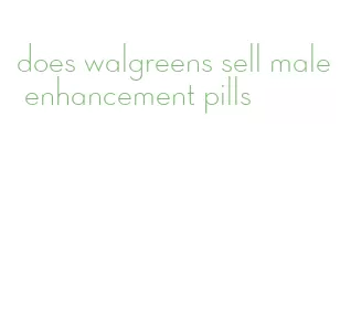 does walgreens sell male enhancement pills