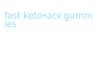 fast keto+acv gummies