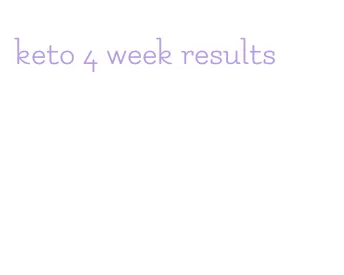 keto 4 week results