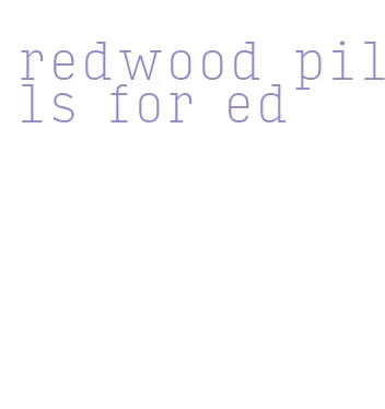 redwood pills for ed