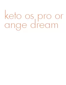 keto os pro orange dream