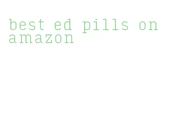 best ed pills on amazon