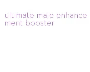 ultimate male enhancement booster