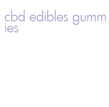 cbd edibles gummies