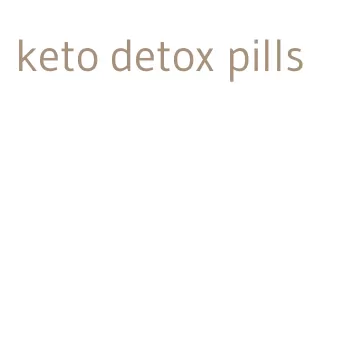 keto detox pills