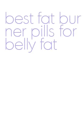 best fat burner pills for belly fat