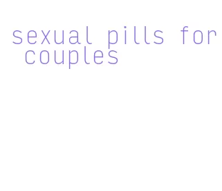 sexual pills for couples