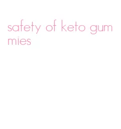 safety of keto gummies