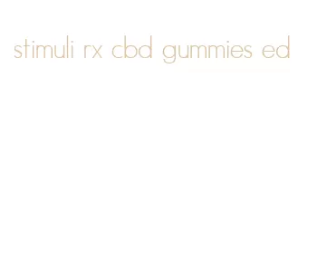 stimuli rx cbd gummies ed