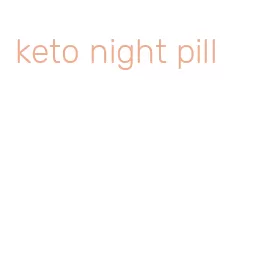 keto night pill