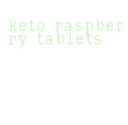 keto raspberry tablets