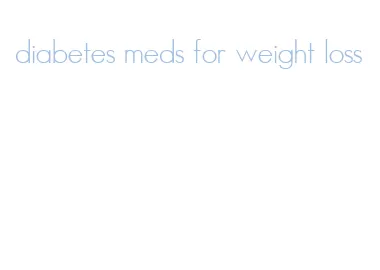 diabetes meds for weight loss