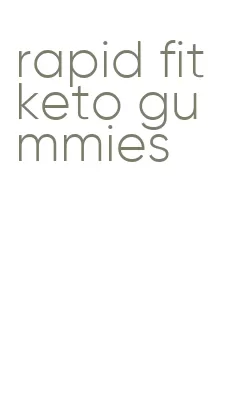 rapid fit keto gummies