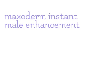 maxoderm instant male enhancement