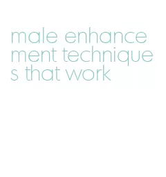 male enhancement techniques that work