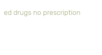 ed drugs no prescription