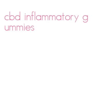 cbd inflammatory gummies