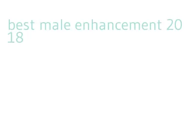 best male enhancement 2018