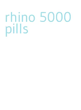 rhino 5000 pills