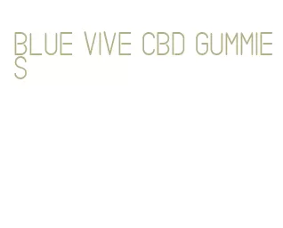 blue vive cbd gummies